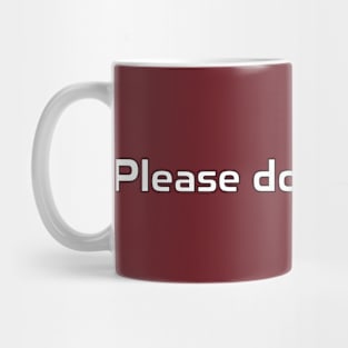 Please don't interact Mug